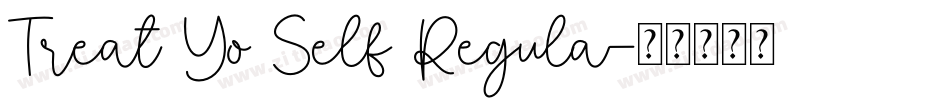 Treat Yo Self Regula字体转换